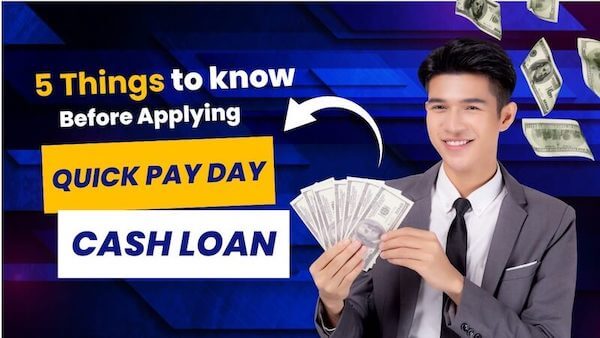 5 Things You Need to Know Before Applying for a Quick Pay Day Cash Loan
